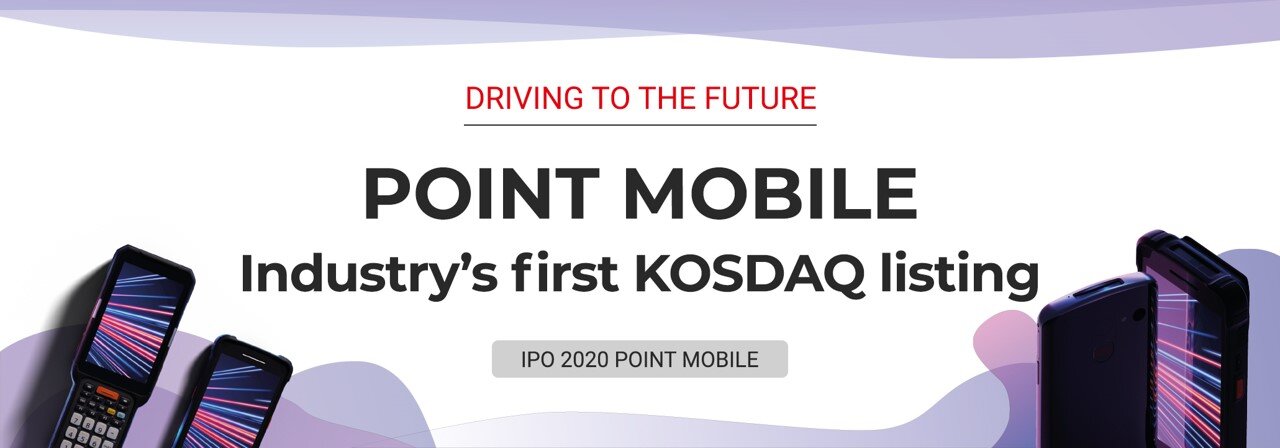 A banner with a range of mobile computers saying 'Driving to the future, Point Mobile industry's first KOSDAQ listing'